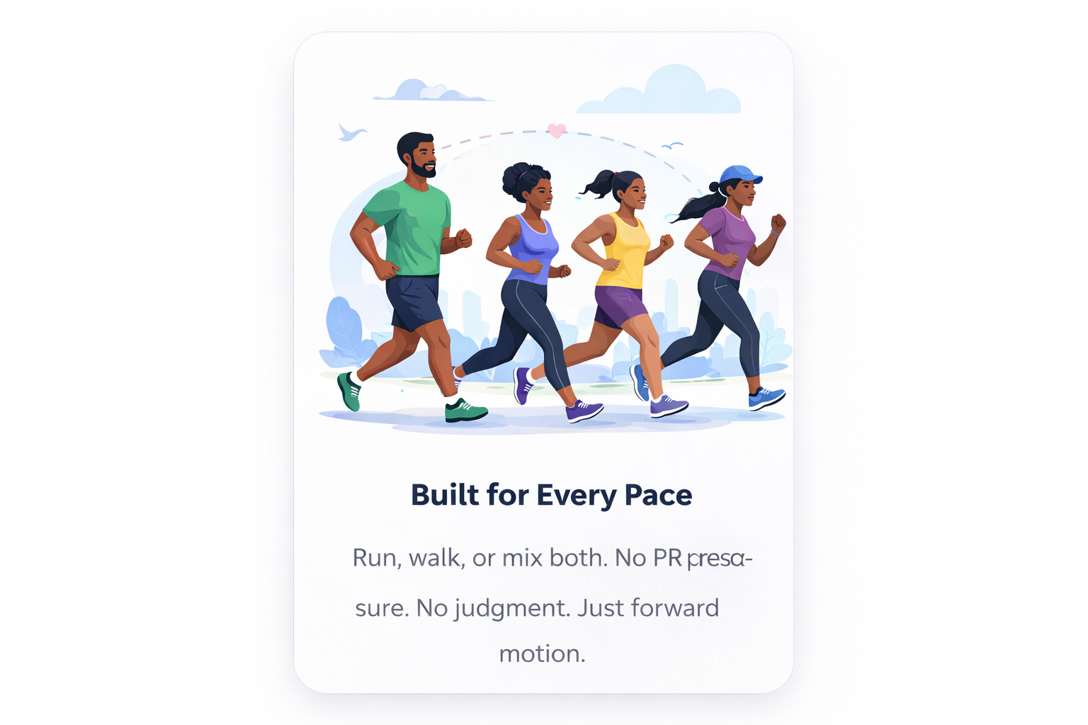 Built for Every Pace. Runners of all levels