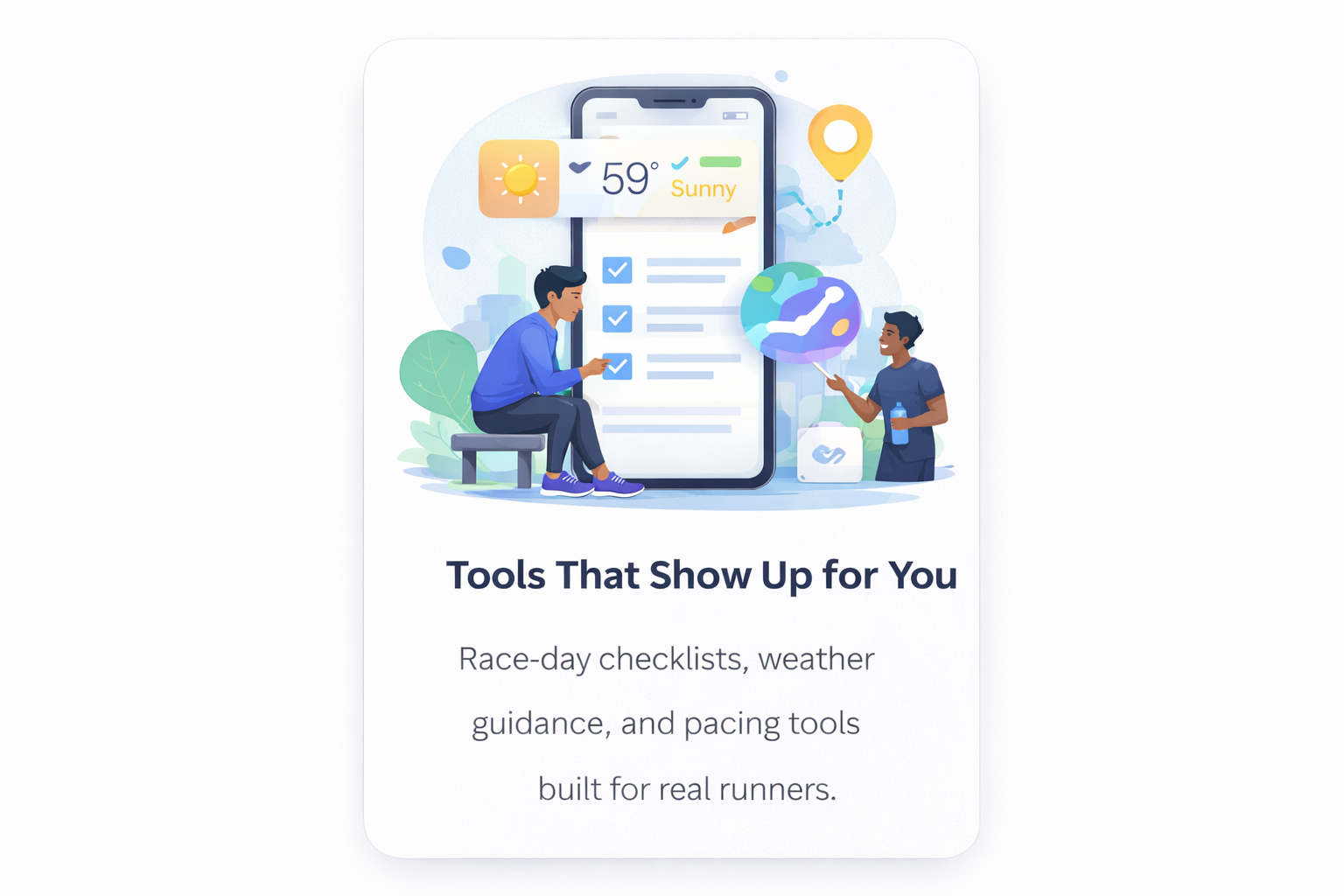 Smart Running Tools. Weather, checklists, pacing